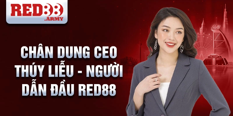 Chân dung CEO Thúy Liễu - người dẫn đầu red88