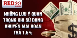 Những lưu ý quan trọng khi sử dụng khuyến mãi hoàn trả 1.5%