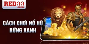 Cách chơi nổ hũ rừng xanh