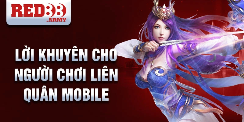 Lời khuyên cho người chơi Liên Quân Mobile