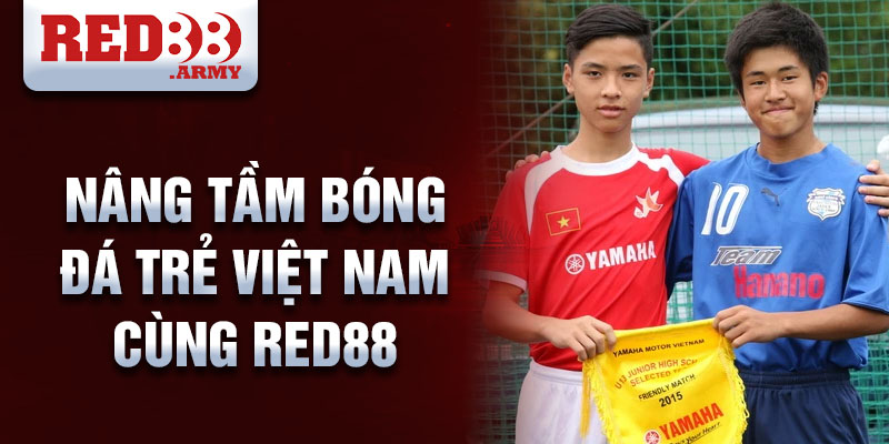 Nâng tầm bóng đá trẻ Việt Nam cùng Red88